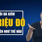 Tôi đã kiếm 1 triệu đô (24 tỷ) đầu tiên như thế nào